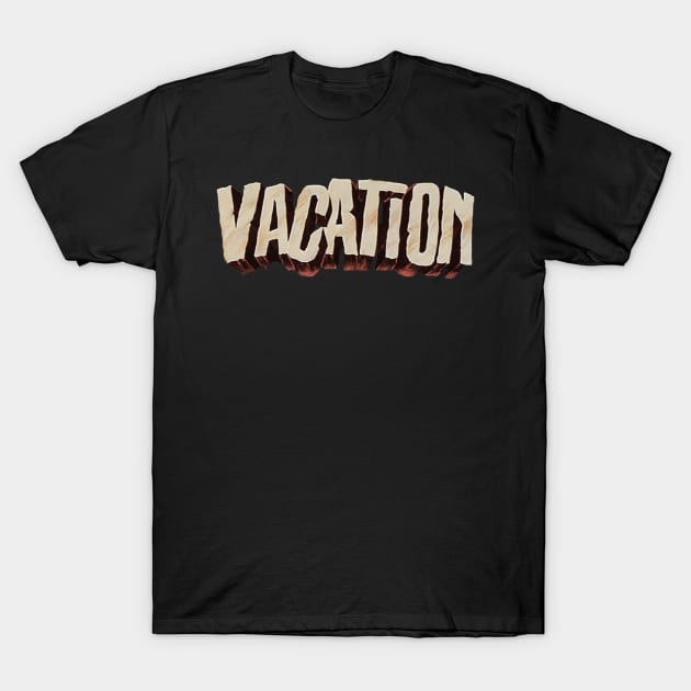 Vacation T-Shirt by The Daily Ghost